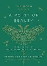 The Moth Presents: A Point of Beauty