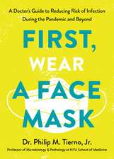 First, Wear a Face Mask