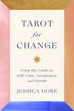 Tarot for Change: Using the Cards for Transformation