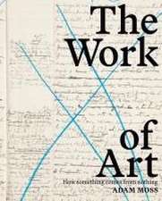 The Work of Art: How Something Comes from Nothing