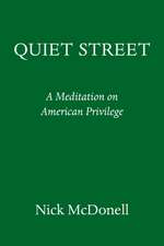 Quiet Street: On American Privilege