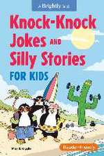 Knock-Knock Jokes and Silly Stories for Kids