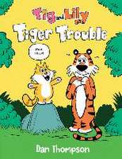 Tiger Trouble (TIG and Lily Book 1)