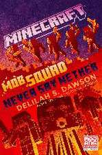 Minecraft: Mob Squad: Never Say Nether