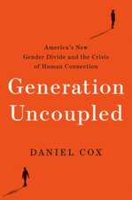 Generation Uncoupled