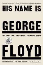 His Name Is George Floyd (Pulitzer Prize Winner)