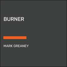 Greaney, M: Burner