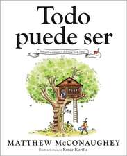 Todo Puede Ser (Just Because Spanish Edition)