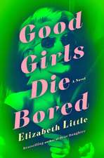 Good Girls Die Bored