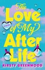 The Love of My Afterlife: A GMA Book Club Pick