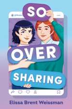 So Over Sharing