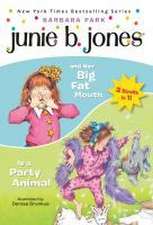 Junie B. Jones 2-In-1 Bindup: And Her Big Fat Mouth/Is a Party Animal