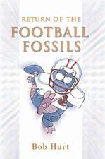 Return of the Football Fossils