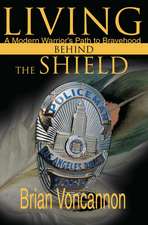 Living Behind the Shield