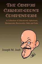 The Campus Curmudgeon's Compendium