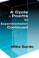 A Cycle of Poems in Experimention Continued