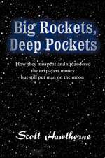 Big Rockets, Deep Pockets