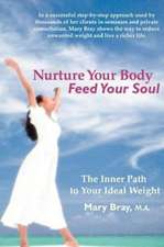 Nurture Your Body, Feed Your Soul