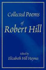 Collected Poems of Robert Hill