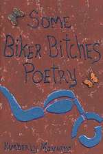 Some Biker Bitches Poetry