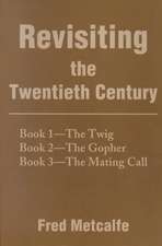 Revisiting the Twentieth Century