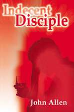 Indecent Disciple