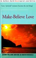 Make-Believe Love