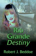 Rio Grande Destiny