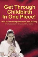 Get Through Childbirth in One Piece!