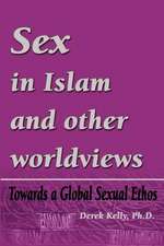 Sex in Islam and Other Worldviews