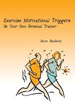 Exercise Motivational Triggers