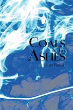 Coals in the Ashes