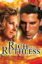 Rich and Ruthless