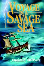 Voyage in a Savage Sea