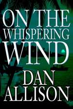 On the Whispering Wind