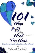 101 Ways to Heal the Hurt