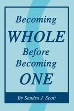 Becoming Whole Before Becoming One