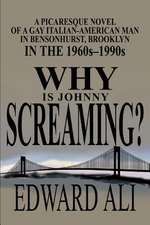 Why Is Johnny Screaming?