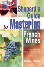 Shepard's Guide to Mastering French Wines