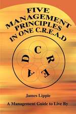 Five Management Principles in One Cread