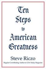 Ten Steps to American Greatness