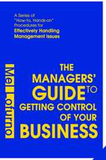 The Managers' Guide to Getting Control of Your Business