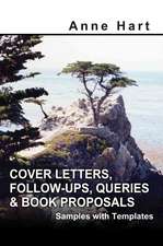 Cover Letters, Follow-Ups, Queries and Book Proposals