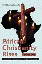 African Christianity Rises Volume One