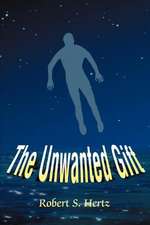 The Unwanted Gift