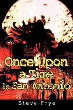 Once Upon a Time in San Antonio