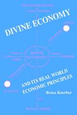 Divine Economy and Its Real World Economic Principles