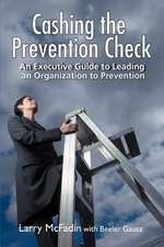 Cashing the Prevention Check