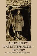 Allen Peck's Wwi Letters Home - 1917-1919