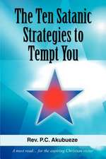 The Ten Satanic Strategies to Tempt You